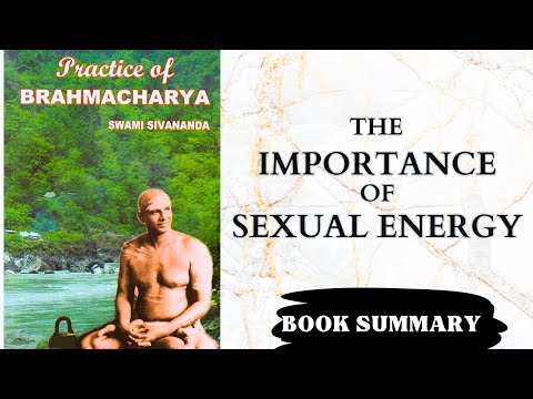 Semen Retention: The Practice of Brahmacharya (1934). Power of Semen (Book Summary)
