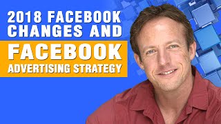 2018 Facebook Changes and Facebook Marketing Strategy @MikeMarko1