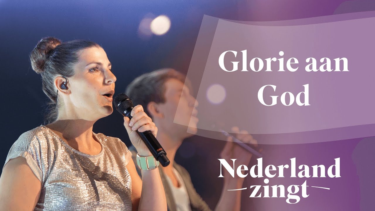 Glorie aan God - Nederland Zingt - YouTube