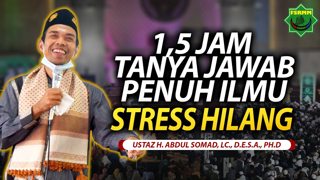 1,5 Jam Full Tanya Jawab Bersama Ustadz Abdul Somad   Penuh Ilmu Stres Hilang