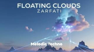 Floating clouds, Melodic Techno