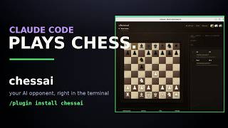 I Made Claude Code Play Chess — the chessai plugin