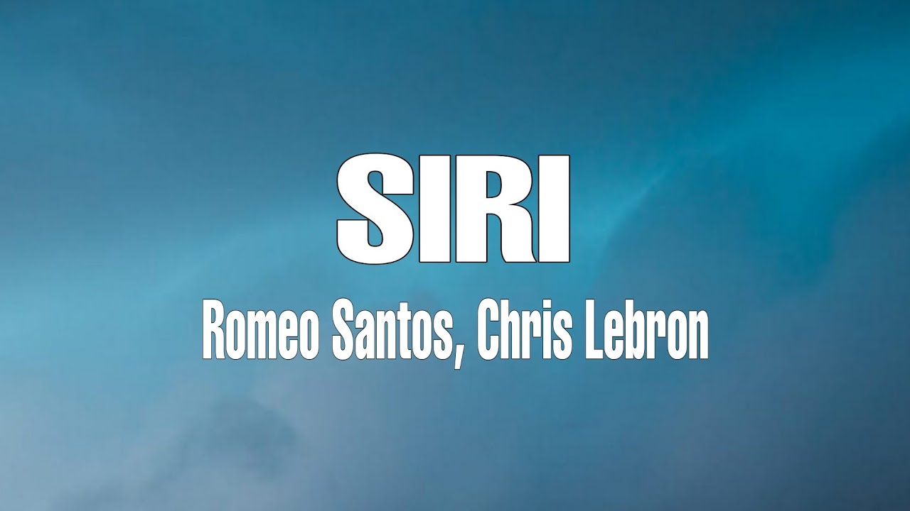 ⁣Romeo Santos, Chris Lebron - SIRI (Letra/Lyrics)