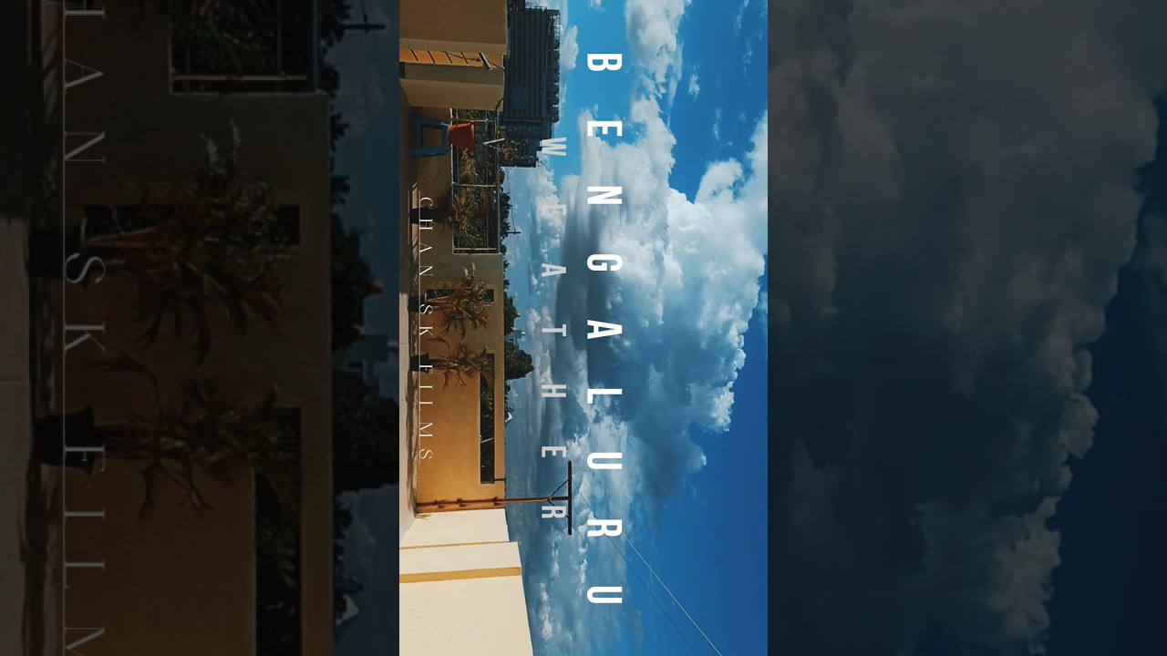 Bengaluru weather timelapse 