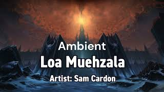 Loa Mueh'zala Theme (AMBIENT) - De Other Side OST | World of Warcraft: Shadowlands