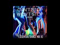 Cant Stop Wont Stop #funkyhouse #disco #nudisco #funk #soul #house  Essential Dance Mix 10 Re edit