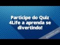 Inscreva-se para o Quiz 4Life e aprenda se divertindo.