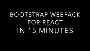 Setup Webpack for React in 15 minutes