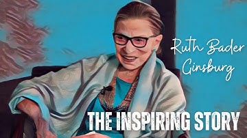 Ruth Bader Ginsburg: The Life and Legacy of a Trailblazing Justice | Motivational Video
