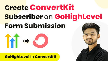 How to Create ConvertKit Subscriber on GoHighLevel Form Submission | GoHighLevel ConvertKit