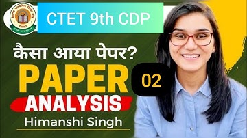 CTET QUESTIONS ANALYSIS 9th January Paper -02 By Himanshi Singh