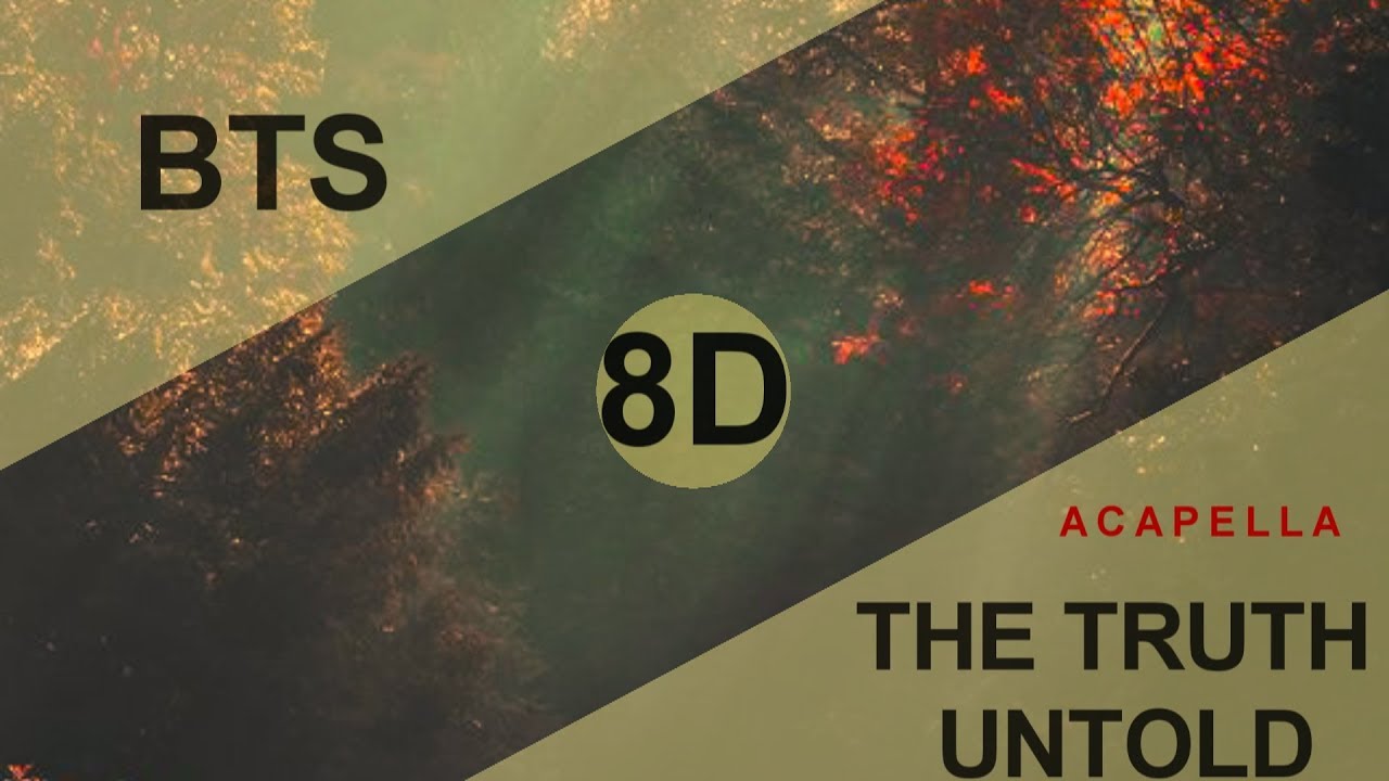⚠️BTS (방탄소년단) - THE TRUTH UNTOLD (feat. Steve Aoki) [8D +ACAPELLA USE HEADPHONE] 🎧