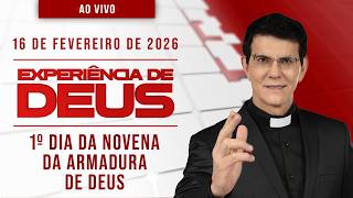 EXPERIÊNCIA DE DEUS | 16/02/26 | 1º DIA DA NOVENA DA ARMADURA DE DEUS @PadreManzottiOficial​