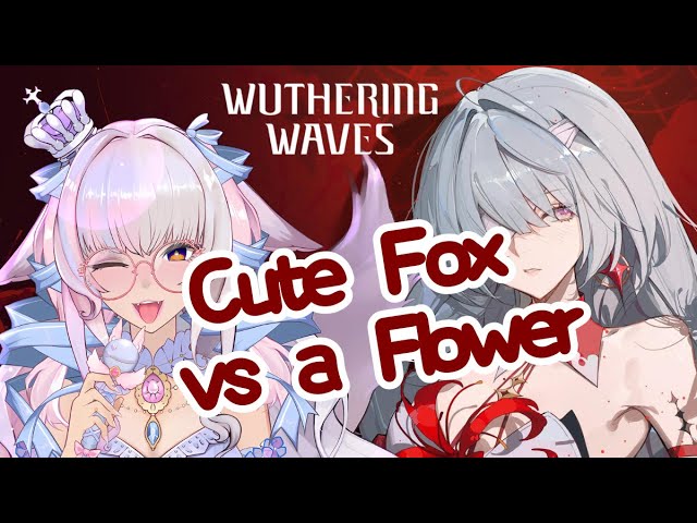 【Wuthering Waves】 🦊✨ Phrolova Is My Queen🌸 Immersive Story Stream!❣️