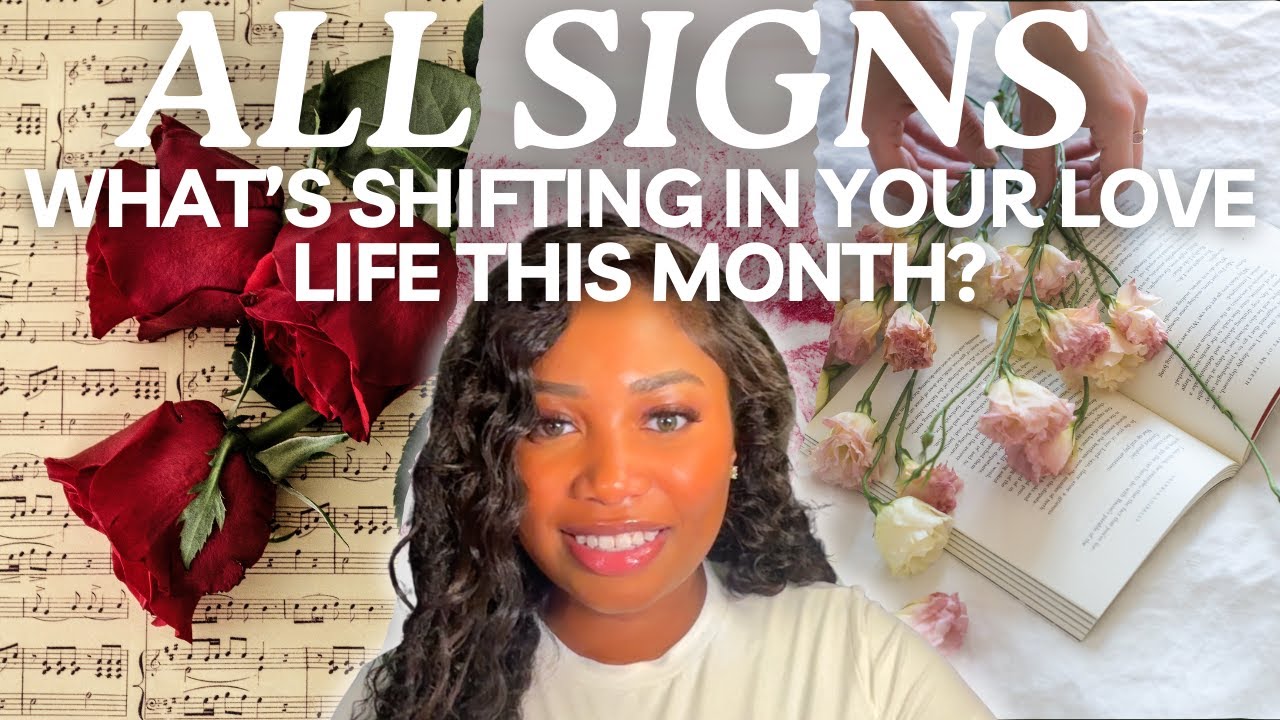 ALL SIGNS ♥️ WHAT'S SHIFTING IN YOUR LOVE LIFE THIS MONTH?