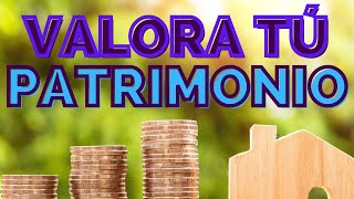 TÉCNICA PARA VALORAR tú PATRIMONIO + PLANTILLA GRATIS. Finanzas Personales.