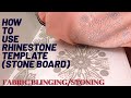 HOW TO USE A STONE BOARD OR RHINESTONE TEMPLATE (Fabric blinging/Fabric stoning)