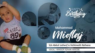 Mohammad Midlaj Birthdaya Song Vocal Rahoof Azhari Akkode Sana Media Coorg