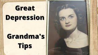 10 Tips from my Grandma's from the Great Depression