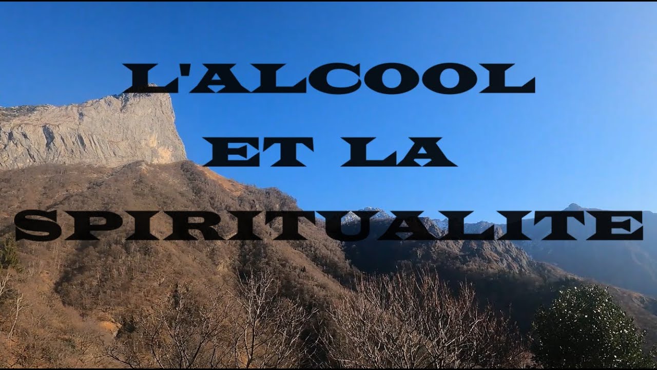 L'alcool et la spiritualité - Promenade Spirituelle