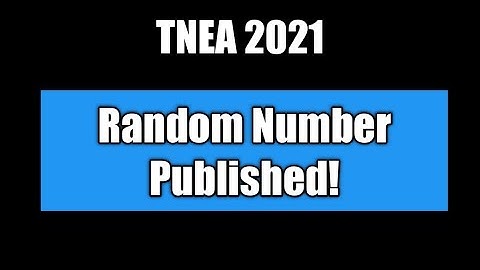 TNEA|2021|Random Number Published|How|to|Check|your|random|number|vincentmaths|