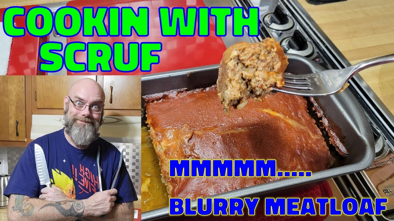 Cookin With Scruf, Ep.01 - Meatloaf - YouTube