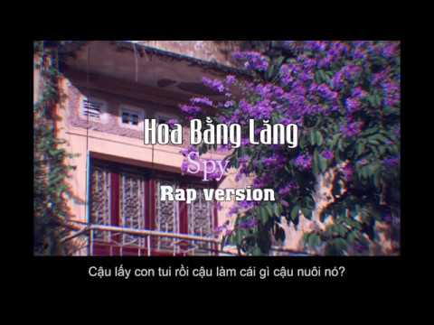 spa hoa bang lang  New Update  Hoa Bằng Lăng | Rap Version | Spy Official ( Tam Kê Mix )