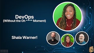 LIVE - DevOps Without the Oh **** Moments with Shala Warner
