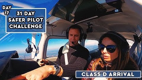 Class D Airport Arrival - SPC Day 17