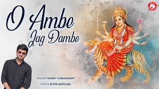 O Ambe Jagdambe Ambe Maa Song Ni Chaudhary Navratri Special Song