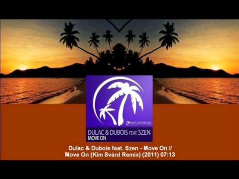 Dulac & Dubois feat. Szen - Move On (Kim Svrd Remi...