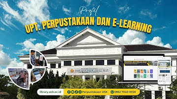 PROFIL UPT. PERPUSTAKAAN DAN E-LEARNING USK 2025