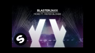 Watch Blasterjaxx More feat Mister Blonde video