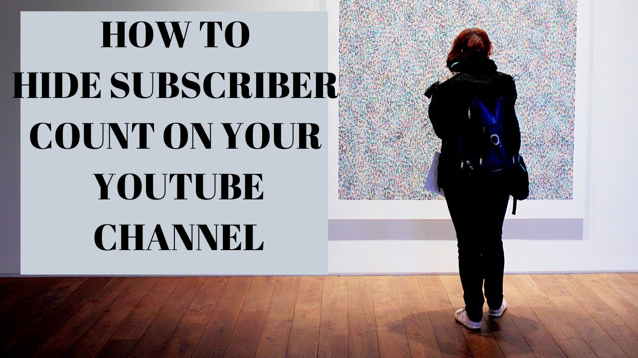How to hide subscriber count on your YouTube channel - YouTube
