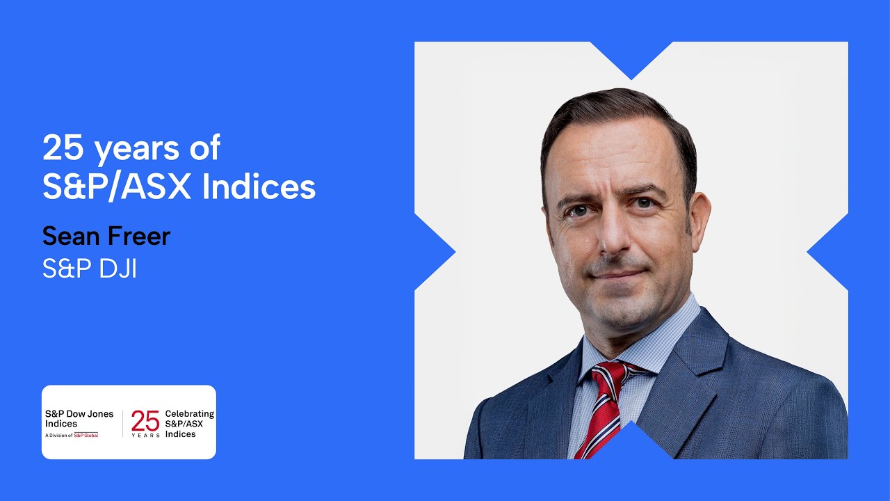 25 years of S&P/ASX Indices | ASX Financial Adviser Day June 2025