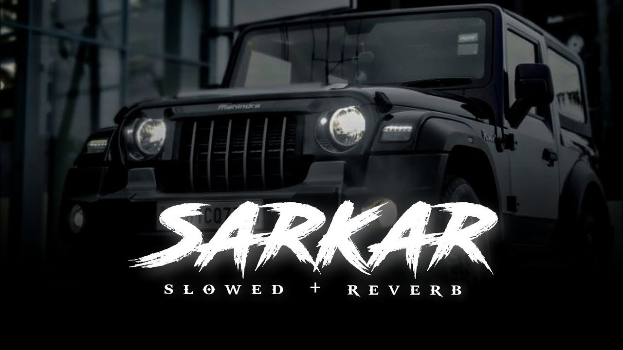 Sarkar [Slowed+Reverb]- Jaura Phagwara@Music_Duniya_0001 - YouTube