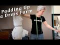 Demo: Padding Up A Dress Form