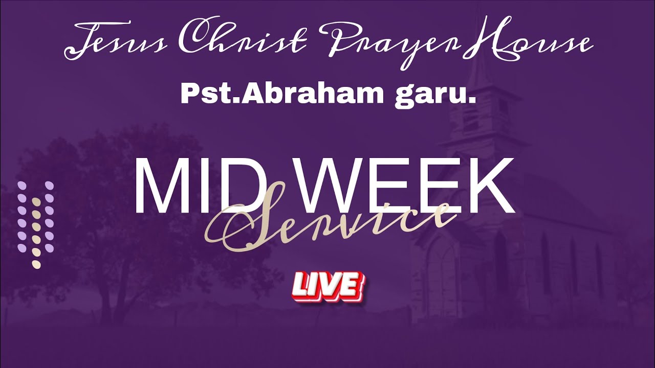 Wednesday Service || Jesus Christ Prayer House Phirangipuram || Pst Abraham garu.