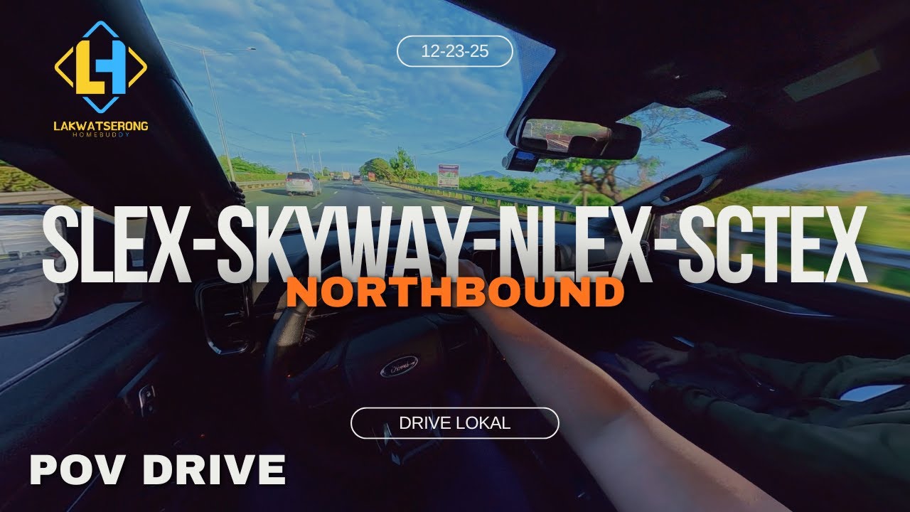 PH Road Diary - 23rd Dec 2025 | SLEX SKYWAY NLEX SCTEX POV (4K) | Ford Ranger | ASMR | Multi View