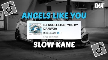 DJ ANGELS LIKE YOU SLOW KANE BY DJ DANVATA VIRAL TIKTOK