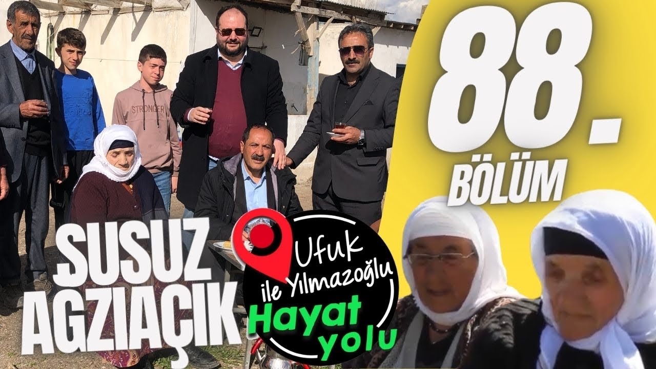 Ufuk Yılmazoğlu İle Hayat Yolu -88.Bölüm -Kars-Susuz -AğzıAçık Köyü