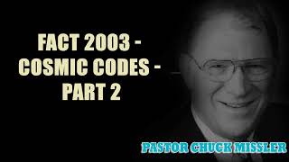 Pastor Chuck Missler - FACT 2003 - Cosmic Codes - Part 2