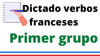 1️⃣ 🇫🇷Dictado de los verbos franceses del 1° grupo 💪 🇫🇷