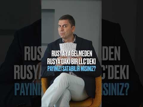 Rusya'ya gelmeden Rusya'daki bir LLC'deki payınızı satabilir misiniz? #işletme #shorts #shortvideo