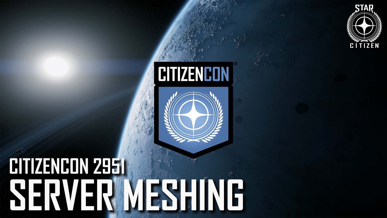 CitizenCon 2951: Server Meshing & The State Of Persistence - YouTube