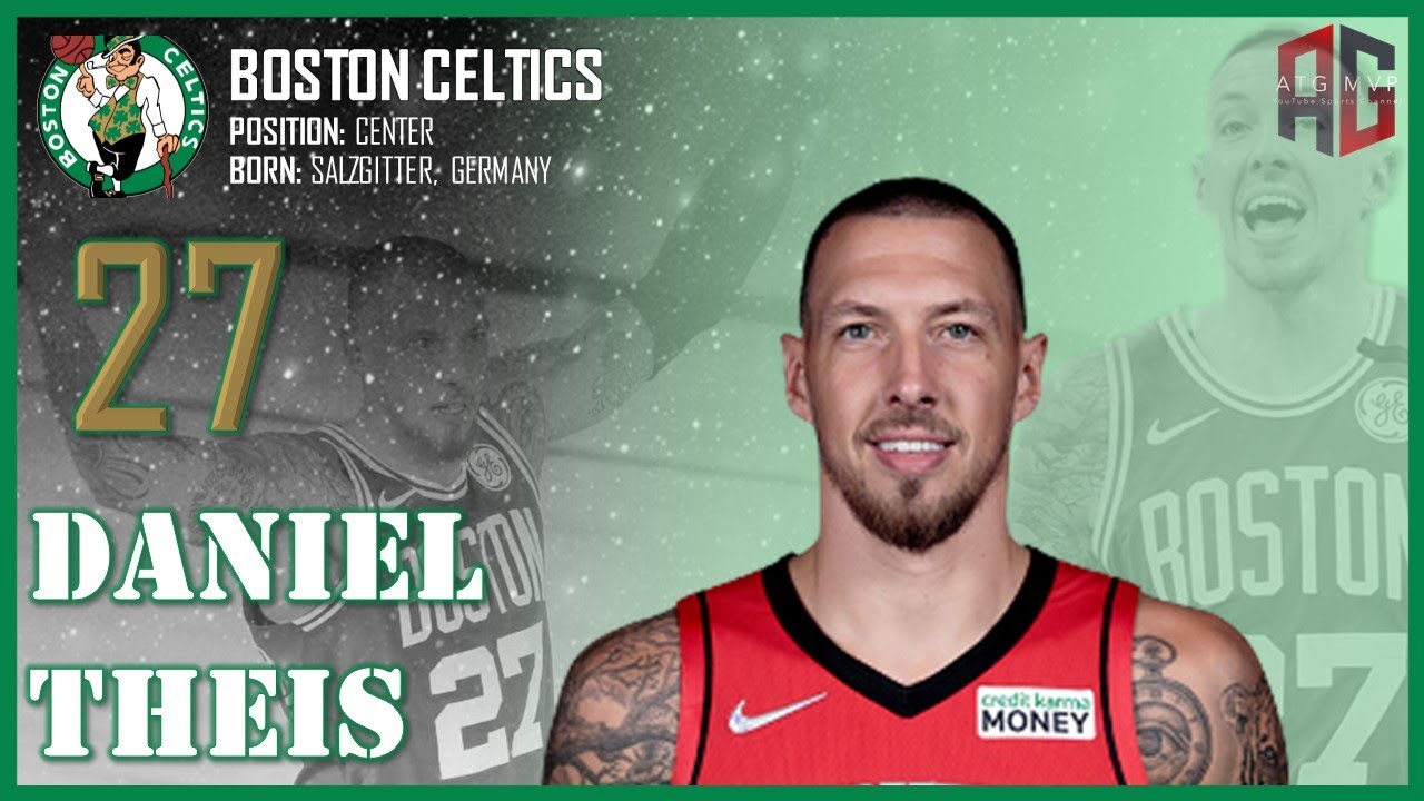BOSTON CELTICS: Daniel Theis ᴴᴰ