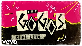 The Go-Go's - Club Zero (Lyric Video)