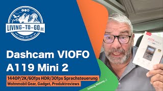 Dashcam VIOFO A119 Mini 2 - 1440/2K/60fps - HDR/30fps - Sprachsteuerung