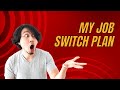 My Job Switch Plan | Job Switch Preparation | SDE 2