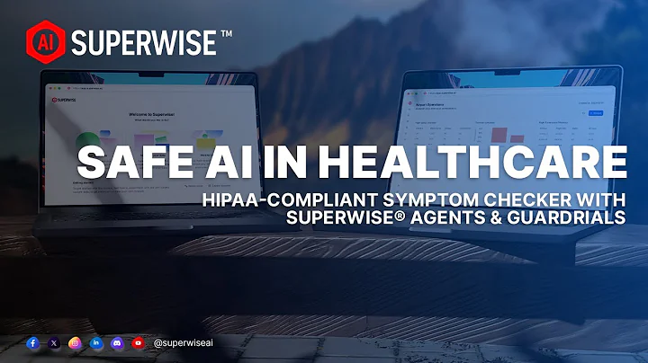 Safe AI in Healthcare Just Got Real - HIPAA-Compliant Symptom Checker with SUPERWISE® Guardrails